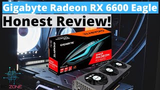 GIGABYTE RADEON RX 6600 EAGLE HONEST REVIEW [upl. by Nosoj117]