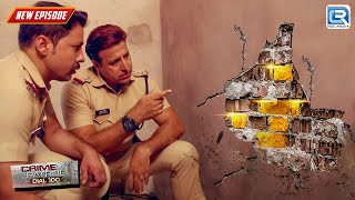 Officers ने अपने सुजबुझ से ढूंढ निकाला दीवार में छिपा हुआ Gold  Crime Series  Best Of Crime Patrol [upl. by Og]