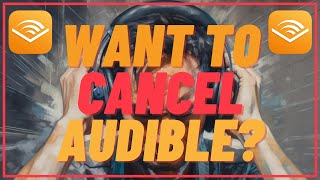 How To Cancel Your Audible Membership  Quick and Easy [upl. by Auohc972]