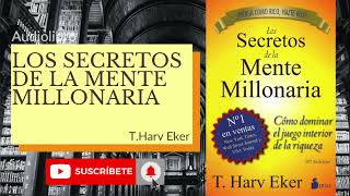 LOS SECRETOS DE LA MENTE MILLONARIA por T Harv Eker Resumen Audiolibro en Español [upl. by Tybald]