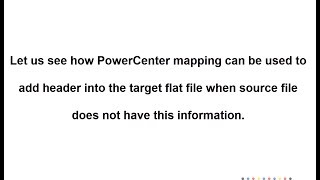 PowerCenter Mapping Dynamically Add Headers To Flat File [upl. by Ecirpak797]