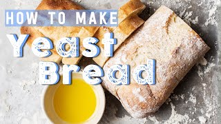 How To Make Yeast Bread [upl. by Ayekat]