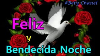 Feliz y Bendecida Noche [upl. by Lazar]