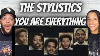 FIRST TIME HEARING The Stylistics  You Are Everything REACTION [upl. by Ami]