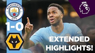 EXTENDED Man City Highlights  City 10 Wolves  Sterlings 100th Premier League goal [upl. by Marcel]