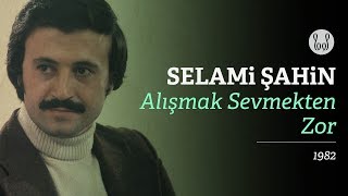 Selami Şahin  Alışmak Sevmekten Zor Official Audio [upl. by Abernon80]