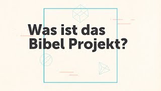 Was ist das Bibel Projekt [upl. by O'Malley]