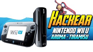 Cómo Hackear tu Nintendo Wii U 🎮 TIRAMISU  AROMA 2024 [upl. by Itsrejk]