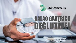 BALÃO GÁSTRICO DEGLUTÍVEL [upl. by Neevan862]