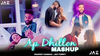 AP Dhillon Mashup 2023  Naresh Parmar  Best Of AP Dhillon Songs 2023  Jaz Funky 2023 remix [upl. by Ecnahoy]