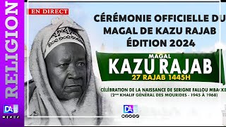 🛑Direct CÉRÉMONIE OFFICIELLE DU MAGAL DE KAZU RAJAB 2024 [upl. by Nnylrefinnej]