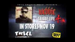 Webbie Savage Life 4 In Stores Nov19 [upl. by Aeniah]