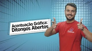 Acentuação Gráfica Ditongos Abertos  Brasil Escola [upl. by Anerec]