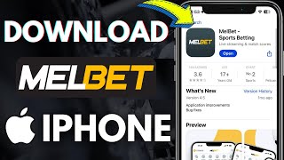 How To Download Melbet App In Iphone  Install Melbet In Iphone [upl. by Ronyar]