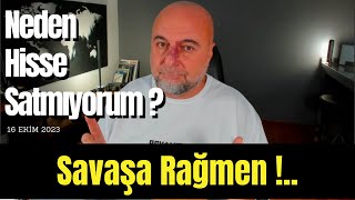 Neden Savaşa Rağmen Hisse Satmıyorum Tezimi 5 Dakikada Açıklıyorum [upl. by Appleton]