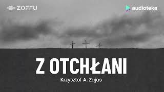 quotZ otchłaniquot Krzysztof A Zajas  audiobook [upl. by Schott]