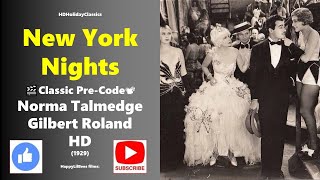 New York Nights 🎬Classic Pre Code 📽Norma Talmadge Gilbert Roland 1929 HD [upl. by Aiuqcaj]