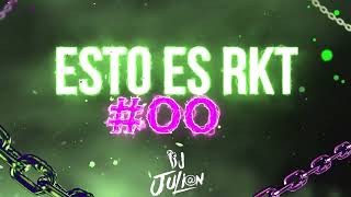 ESTO ES RKT 00  DJ JULIN [upl. by Kcirnek388]