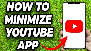 How to Minimize YouTube on Android  Full Guide [upl. by Nosiaj655]