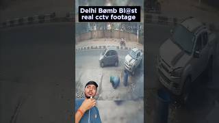 Delhi bomb blast cctv footage  shorts news blast [upl. by Ark]