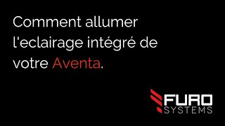 FuroSystems Aventa  Comment Allumer lEclairage Intégré de votre Aventa [upl. by Jamill]