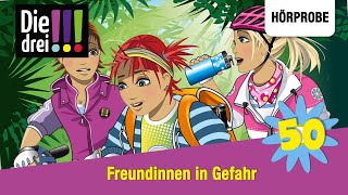 Die drei   Folge 50 Freundinnen in Gefahr Jubiläumsfolge  Hörprobe zum Hörspiel [upl. by Aillicsirp]