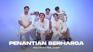 Rizky Febian ft SMASH  Penantian Berharga Live Session [upl. by Orecic]