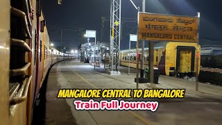 Mangalore Central to Bangalore Train Full Journey  Kannur Bangalore Express16512  Indian Railways [upl. by Ahcsap]