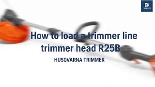 Husqvarna trimmer  How to load a trimmer line Husqvarna R25B [upl. by Limann]