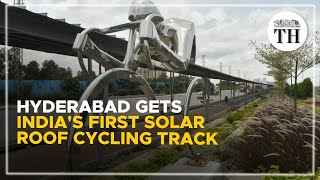 Hyderabad gets Indias first solar roof cycling track  The Hindu [upl. by Nickolai]