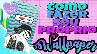 COMO FAZER SEU PRÓPRIO WALLPAPER PELO CELULAR🌈💜 [upl. by Ttevi]