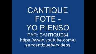 CANTIQUE FOTE  YO PIENSO [upl. by Gildea]