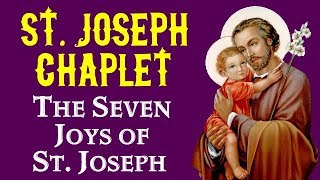 ST JOSEPH CHAPLET  THE SEVEN JOYS OF ST JOSEPH [upl. by Balsam]