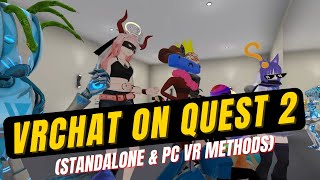 3 Ways to Play VRChat on QUEST 2 Standalone amp PC VR Methods [upl. by Terej]