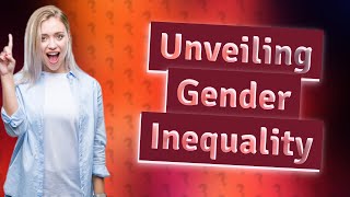 How Does Marxist Feminism Illuminate Gender Inequality in Society [upl. by Jp]