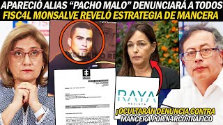 ¡URGENTE APARECIÓ ALIAS quotPACHO MALOquot Y DENUNCIARÁ A TODOS MONSALVE DESNUDÓ EL PLAN DE MANCERA [upl. by Charil204]