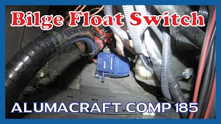 Attwood Bilge Pump Float Switch Install Alumacraft Comp 185 [upl. by Alda]