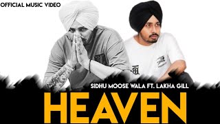 Heaven  Sidhu Moose Wala Ft Lakha Gill  सिद्धू म्यूज वाला songx1baba [upl. by Nilrac]