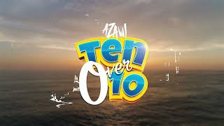 Azawi  Ten Over 10 Official Lyric Video [upl. by Ferguson805]