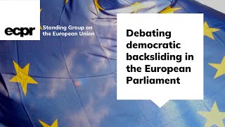 Debating democratic backsliding in the European Parliament A discourse analytical approach [upl. by Kristoffer]