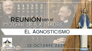 Reunión HM  El agnosticismo  13 octubre 2024 [upl. by Grubb409]