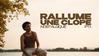 Richi  RALLUME UNE CLOPE Nostalgique Pt 1 [upl. by Harshman]