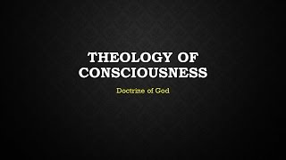 Theology of Consciousness [upl. by Greenwald]