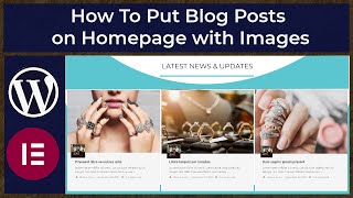 How To Put Blog Posts on Homepage with Images  WordPress  Elementor  Urdu  Hindi [upl. by Ayiram]