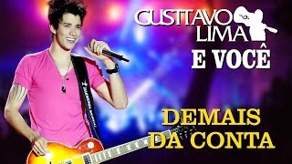 Gusttavo Lima  Demais da Conta  DVD Gusttavo Lima e Você Clipe Oficial [upl. by Wakefield656]