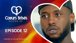 COEURS BRISÉS  Saison 2  Episode 12 VOSTFR [upl. by Goldfinch]