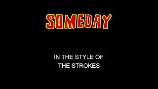 The Strokes  Someday  Karaoke  With Some Backing Vocals [upl. by Atis]