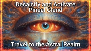 30 Min Pineal Gland Decalcify Activation and Astral Journey with Pure Binaural Beats  Third Eye [upl. by Nothgierc]