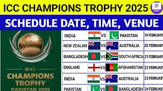 ICC CHAMPIONS TROPHY 2025 SCHEDULE  Fixtures venues timing champions trophy 2025 [upl. by Enialahs795]