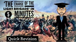 The Charge of the Light Brigade in 5 Minutes Quick Revision [upl. by Fleisher]